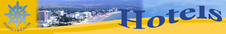 Hotels in Sunny Beach resort, Burgas Bulgaria.
